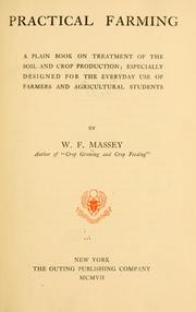 Cover of: Practical farming: a plain book on treatment of the soil and crop production