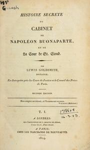 Cover of: Histoire secrete du cabinet de Napoléon Buonaparte.: et de La Cour de St. Cloud.