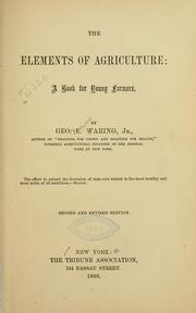 Cover of: The elements of agriculture by George E. Waring Jr.