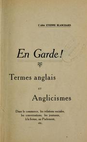 Cover of: En garde!  Termes anglais et anglicismes, dans le commerce, les relations sociales ... etc.