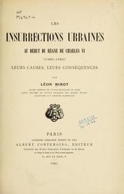 Cover of: Les insurrections urbaines au début du règne de Charles VI (1380-1383) by Léon Mirot