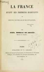 Cover of: La France avant ses premiers habitants et origines nationales de ses populations.