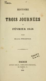 Cover of: Histoire des trois journées de Février, 1848.