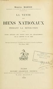 Cover of: La vente des biens nationaux pendant la Révolution: avec étude spéciale des ventes dans les départements de la Gironde et du Cher.