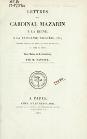Cover of: Lettres à la reine: à la princesse Palatine, etc., écrites pendant sa retraite hors de France, en 1651 et 1652