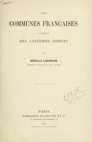 Cover of: Les Communes françaises à l'époque des Capétiens directs. by Achille Luchaire