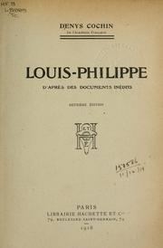 Cover of: Louis-Philippe d'après des documents inédits.