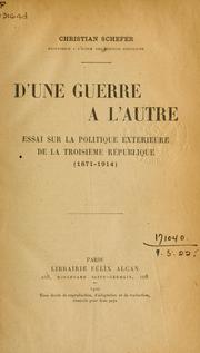 Cover of: D'une guerre à l'autre: essai sur la politique extérieure de la troisième république, (1871-1914)