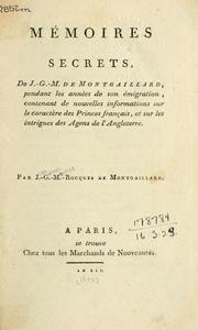 Cover of: Mémoires secrets by Montgaillard, Jean Gabriel Maurice Rocques comte de, Montgaillard, Jean Gabriel Maurice Rocques comte de