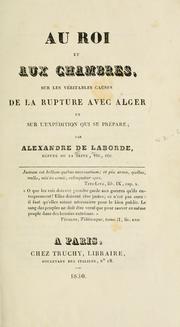 Cover of: Au roi et aux Chambres sur les véritables causes de la rupture avec Alger et sur l'expédition qui se prépare