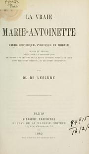Cover of: La vraie Marie-Antoinette by Lescure, M. de