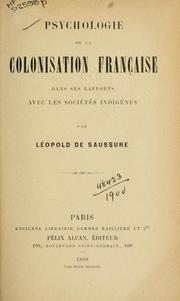 Cover of: Psychologie de la colonisation française by Léopold de Saussure