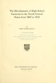 Cover of: The development of high-school curricula in the north central states from 1860 to 1918 | John Elbert Stout
