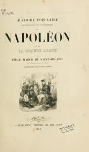 Cover of: Histoire populaire anecdotique et pittoresque de Napoléon et de la Grande Armée by Émile Marco Saint Hilaire