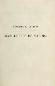 Cover of: Mémoires et lettres by Marguerite Queen, consort of Henry II, King of Navarre