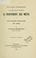 Cover of: Histoire véridique des faits qui ont préparé le mouvement des Métis à la Rivière-Rouge en 1869.