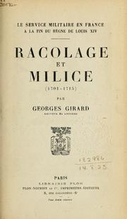 Cover of: Le service militaire en France à la fin du régne de Louis XIV: Racolage et Milice, (1701-1715)