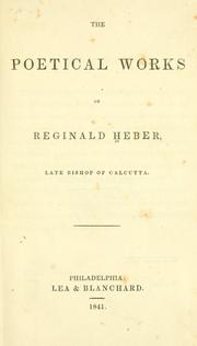 Cover of: poetical works of Reginald Heber, late bishop of Calcutta.