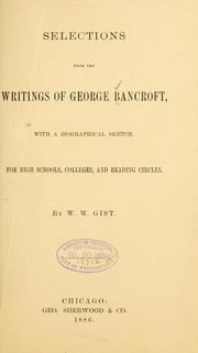 Cover of: Selections from the writings of George Bancroft by George Bancroft