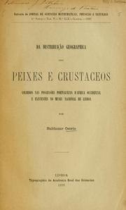 Cover of: Da distribuição geograhica dos peixes e crustaceos: colhidos nas possessões portuguezas d'Africa occidental e existentes no Museu Nacional de Lisboa