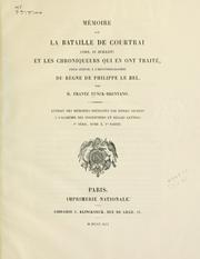 Cover of: Mémoire sur la bataille de Courtrai (1302, 11 juillet) by Frantz Funck-Brentano