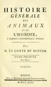 Cover of: Histoire générale des animaux et de l'homme: y compris l'arithmétique morale