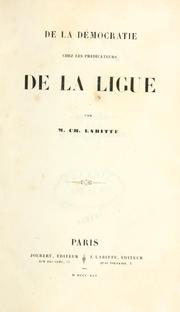 De la démocratie chez les prédicateurs de la Ligue by Charles Labitte