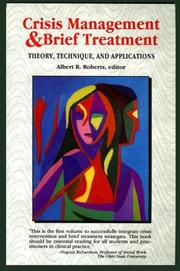 Cover of: Crisis management and brief treatment: theory, technique, and applications