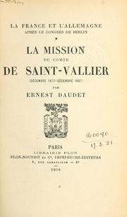Cover of: La mission du comte de Saint-Vallier (Décembre 1877 - Décembre 1881)