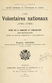 Cover of: Les voluntaires nationaux (1791-1793): étude sur la formation et l'organisation des bataillons d'après les archives communales et départementales.