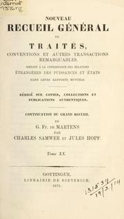 Cover of: [Recueil de traités]: Nouveau recueil général de traités, conventions et autre transactions remarquables ...