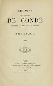 Cover of: Histoire des princes de Condé pendant les 16e et 17e siècles, Index.