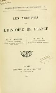 Cover of: Les archives de l'histoire de France. by Charles Victor Langlois