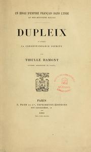 Cover of: Dupleix d'après sa correspondance inédite by Tibulle Hamont