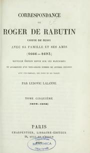 Cover of: Correspondance de Roger de Rabutin, comte de Bussy, avec sa famille et ses amis. by Bussy, Roger de Rabutin comte de
