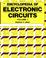 Cover of: The encyclopedia of electronic circuits