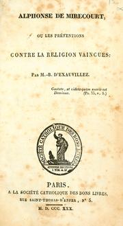 Cover of: Alphonse de Mirecourt: ou, Les préventions contre la religion vaincues