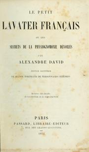 Cover of: Le  petit Lavater français, ou, Les secrets de la physiognomie dévoilés by Johann Caspar Lavater
