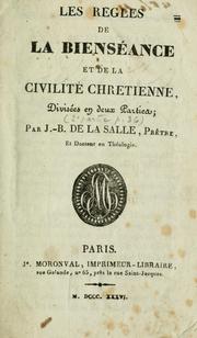 Cover of: Les règles de la bienséance et de la civilité chrétienne: divisées en deux parties