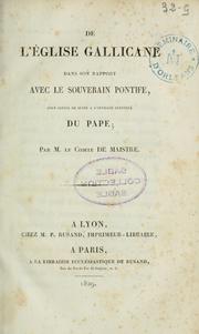 Cover of: De l'église gallicane dans son rapport avec le souverain pontife by Joseph Marie de Maistre