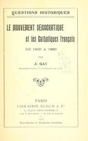 Cover of: Le mouvement démocratique et les catholiques français de 1830 à 1880 by Gay, Jules