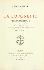 Cover of: La lorgnette philosophique: dictionnaire des grands et des petits philosophes de mons temps