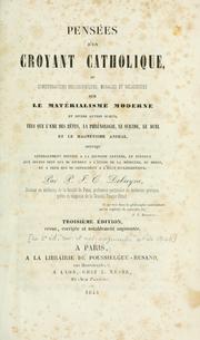 Cover of: Pensées d'un croyant catholique: ou, Considérations philosophiques, morales et religieuses sur le matérialisme moderne et divers autres sujets ...