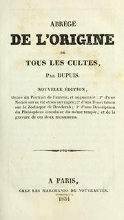 Cover of: Abrégé de l'origine de tous les cultes by Charles François Dupuis, Charles François Dupuis