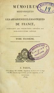 Cover of: Mémoires historiques sur les affaires écclésiastiques de France pendant les premières années du dix-neuvième siècle