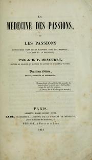 Cover of: La médecine des passions by Jean Baptiste Félix Descuret