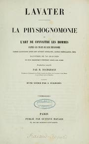 Cover of: La physiognomonie, ou L'art de connaître les hommes: d'après les traits de leur physionomie, leurs rapports avec les divers animaux, leurs penchants, etc.