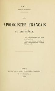 Les apologistes français au xixe siècle by Jean-Antoine At