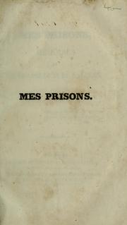 Cover of: Mes prisons, suivies des Devoirs des hommes by Silvio Pellico