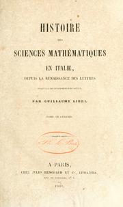 Cover of: Histoire des sciences mathématiques en Italie by Guillaume Libri, Guillaume Libri